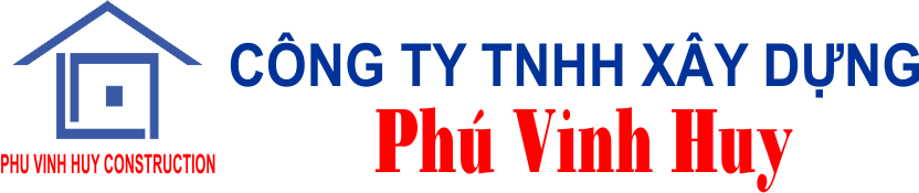 XÂY DỰNG PHÚ VINH HUY